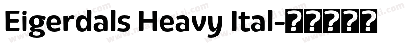 Eigerdals Heavy Ital字体转换